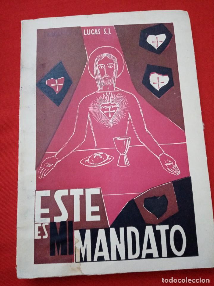 ESTE ES MI MANDATO, LUCAS S. J.