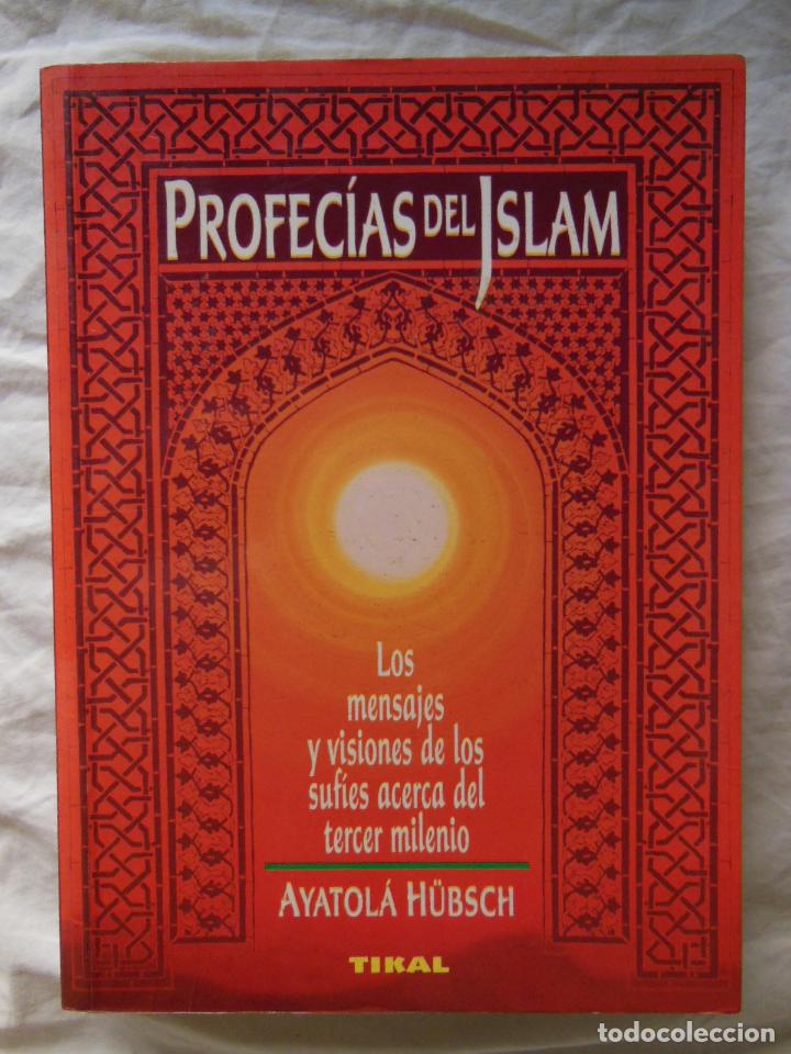 Libros de segunda mano: PROFECIAS DEL ISLAM. AYATOLA HUBSCH