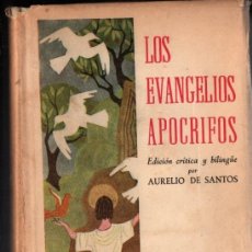 Libros de segunda mano: EVANGELIOS APÓCRIFOS - EDICIÓN CRÍTICA Y BILINGÜE POR AURELIO DE SANTOS (AUTORES CRISTIANOS, 1956). Lote 322911413