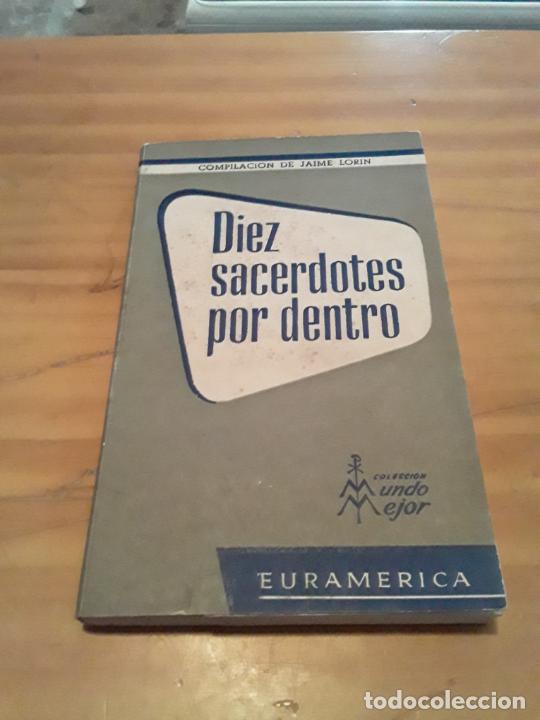 Gebrauchte B&uuml;cher: DIEZ SACERDOTES POR DENTRO.JAIME LORIN.EURAMERICA.1960.159 PAGINAS