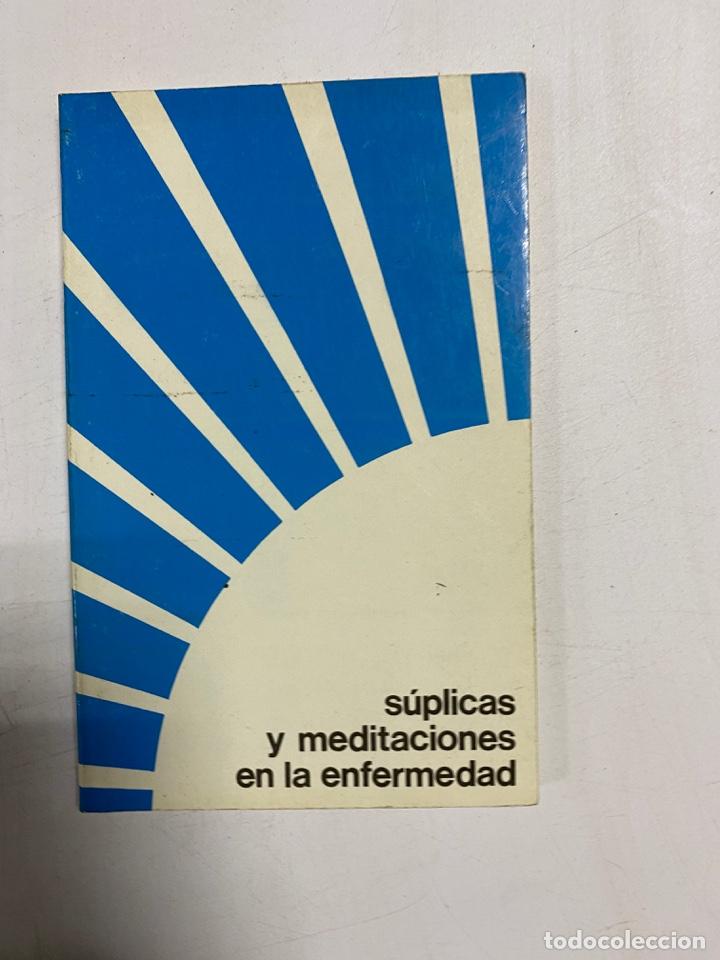 Gebrauchte B&uuml;cher: S&Uacute;PLICAS Y MEDITACIONES EN LA ENFERMEDAD. SECRETARIADO NACIONAL DE LITURGIA. MADRID, 1974.