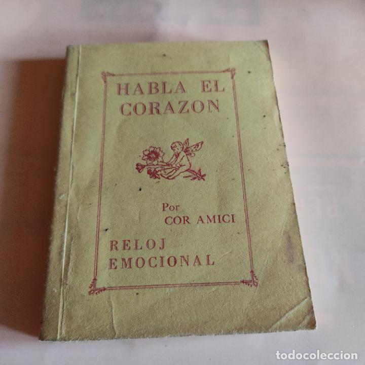 Gebrauchte B&uuml;cher: HABLA EL CORAZON. COR AMICI. RELOG EMOCIONAL. 1955. TIPOGRAFIA FRANCISCANA. 234 PAGS.