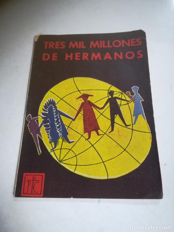 Gebrauchte B&uuml;cher: TRES MIL MILLONES DE HERMANOS. 2&ordm; EDICI&Oacute;N. 1957. R&Uacute;STICA. 18 P&Aacute;GINAS.