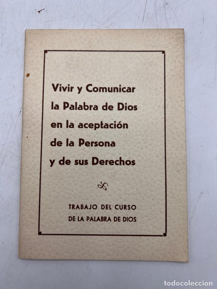 Libros de segunda mano: VIVIR Y COMUNICAR LA PALABRA DE DIOS EN LA ACEPTACION DE LA PERSONA Y DE SUS DERECHOS. PAGS:47