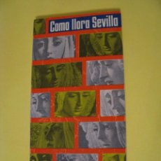 Libros de segunda mano: COMO LLORA SEVILLA. INTERPRETACIÓN DE LA SEMANA SANTA. RAMON CUE. S. L. 1965.. Lote 290443698