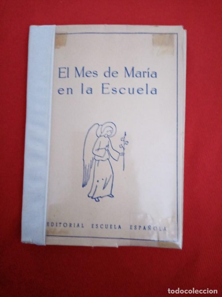 Libros de segunda mano: MES DE MAR&Iacute;A EN LA ESCUELA A&Ntilde;O 1962 .A. SOLANA
