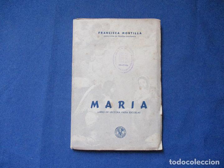 Libros de segunda mano: MARIA / LIBRO DE LECTURA PARA ESCUELAS 1945 FRANCISCA MONTILLA