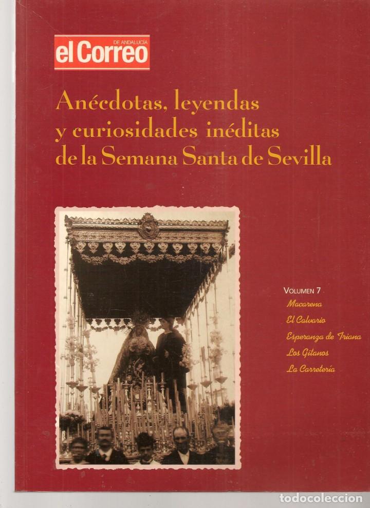 Libros de segunda mano: AN&Eacute;CDOTAS. LEYENDAS Y CURIOSIDADES DE LA SEMANA SANTA DE SEVILLA. N&ordm; 7. EL CORREO, 2002.(P/B60)