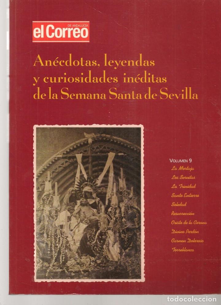 Libros de segunda mano: AN&Eacute;CDOTAS. LEYENDAS Y CURIOSIDADES DE LA SEMANA SANTA DE SEVILLA. N&ordm; 9. EL CORREO, 2002.(P/B60)