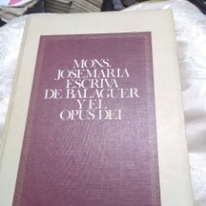 Libros de segunda mano: MONS. JOSEMARÍA ESCRIVÁ DE BALAGUER Y EL OPUS DEI. UNIVERSIDAD DE NAVARRA. 1982.. Lote 291544058