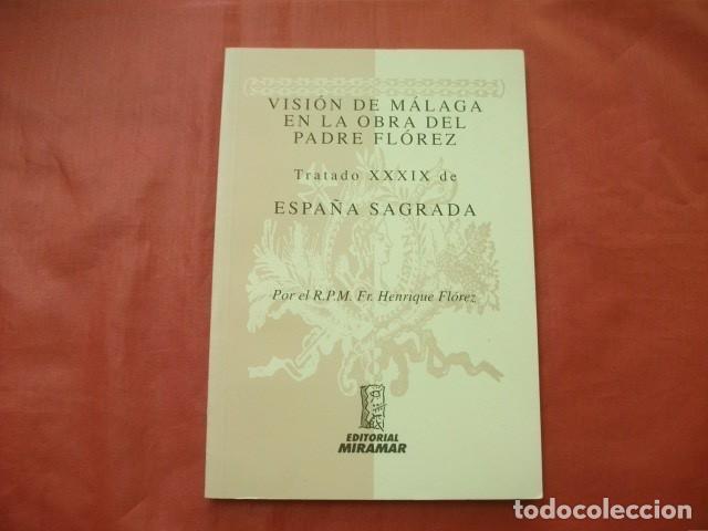 Libros de segunda mano: VISI&Oacute;N DE M&Aacute;LAGA EN LA OBRA DEL PADRE FL&Oacute;REZ. TRATADO XXXIX DE ESPA&Ntilde;A SAGRADA