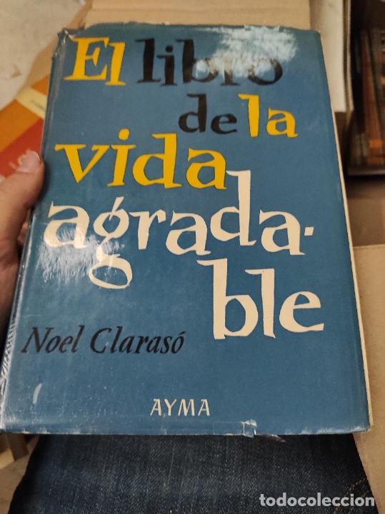 Libros de segunda mano: EL LIBRO DE LA VIDA AGRADABLE. NOEL CLARAS&Oacute; - Foto 1