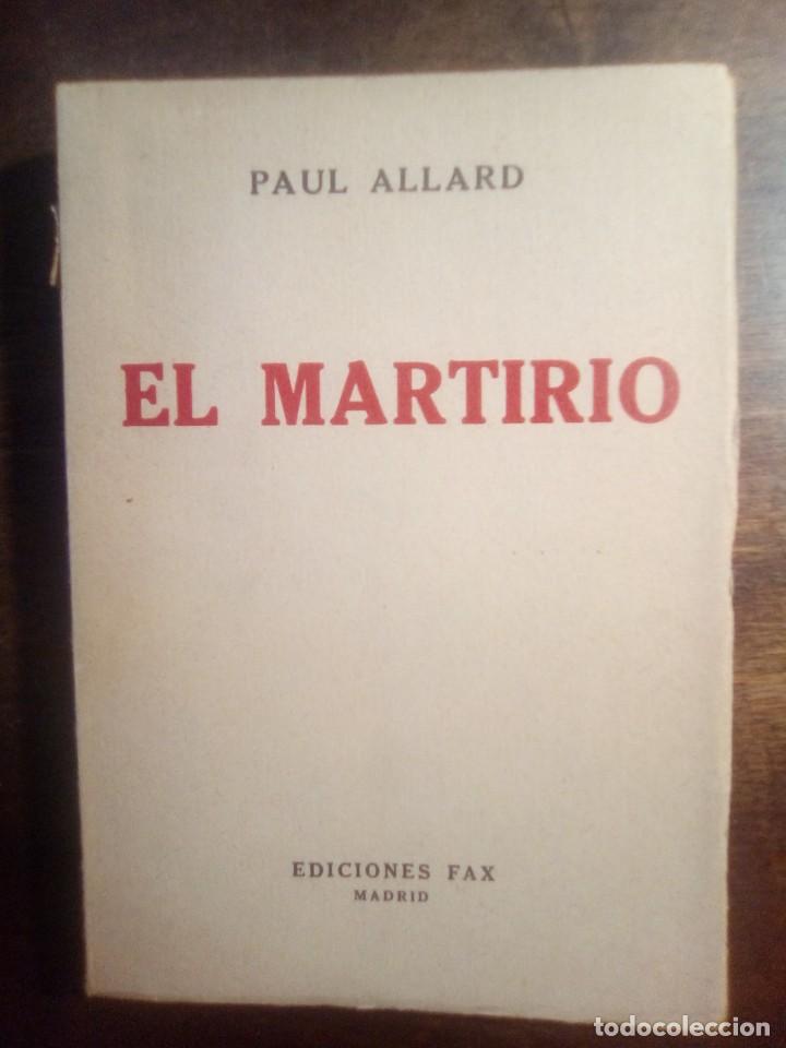 Libros de segunda mano: Paul Allard. EL MARTIRIO. - Foto 1