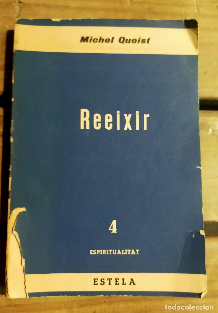 Libros de segunda mano: REEIXIR POR MICHEL QUOIST - CATALA - Foto 1
