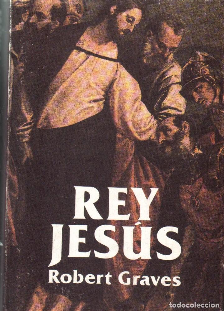 Libros de segunda mano: REY JESUS. GRAVES,ROBERT. A-RE-1599. - Foto 1