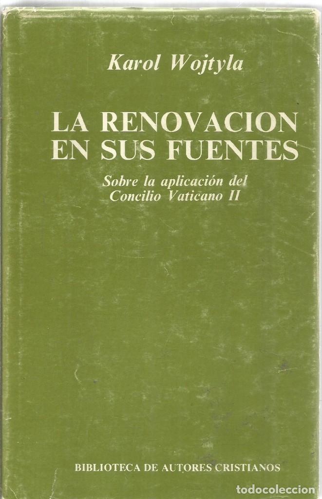 karol wojtyla. la renovacion en sus fuentes. - Compra venta en todocoleccion