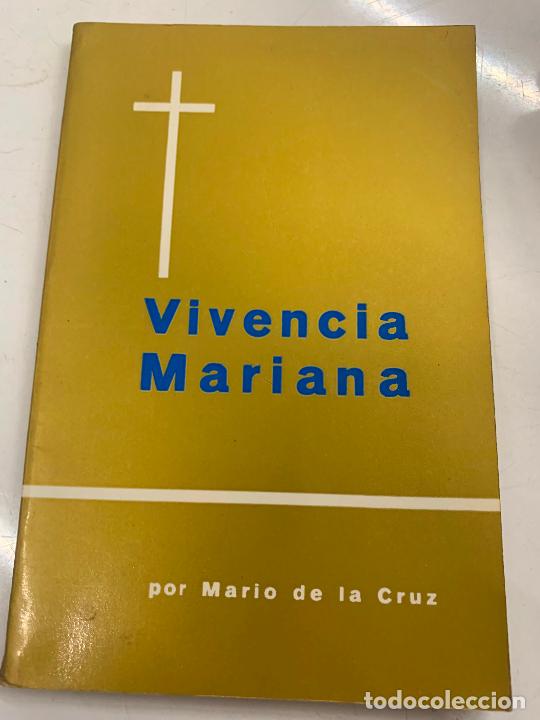 Libros de segunda mano: Antiguo misal o libro religioso. VIVENCIA MARIANA, por Mario de la Cruz 1971, 15x10cms 55pgs