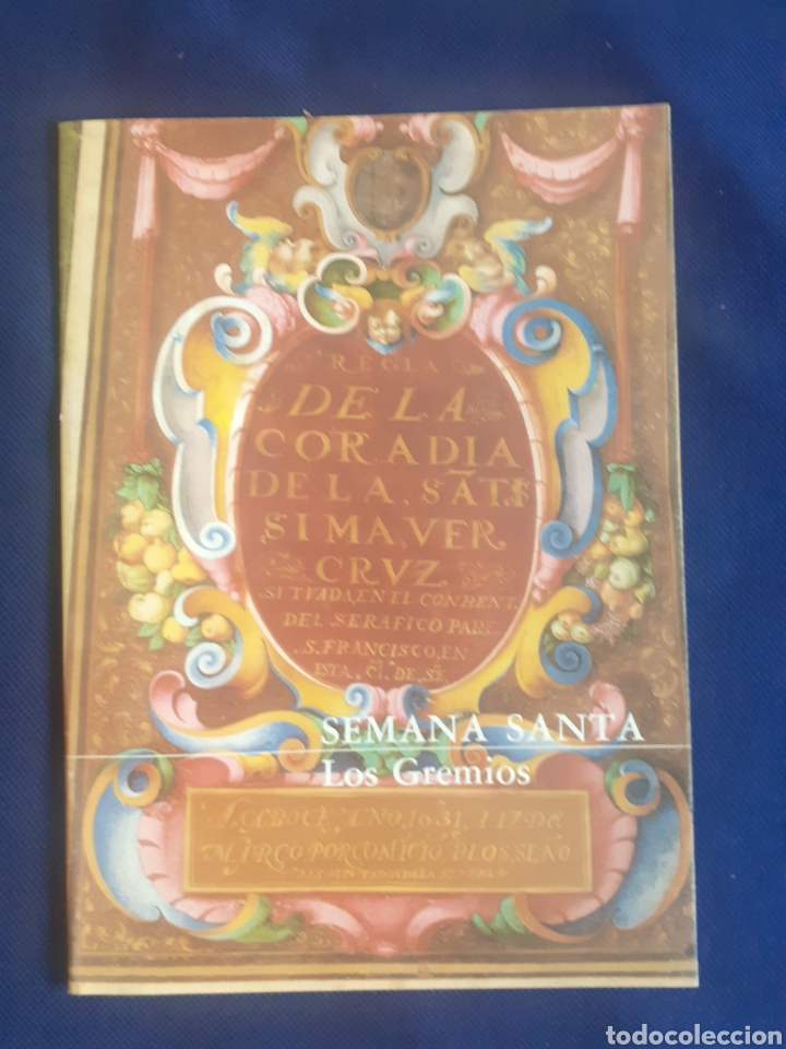 Libros de segunda mano: REGLA DE LA COFRADIA DE LA SANTISIMA VERACRUZ, SEMANA SANTA LOS GREMIOS, BUEN ESTADO