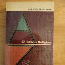 Libros de segunda mano: CRISTLICHE RELIGION. FISCHER BUCHEREI, GERMANY, 1957.. Lote 296779198