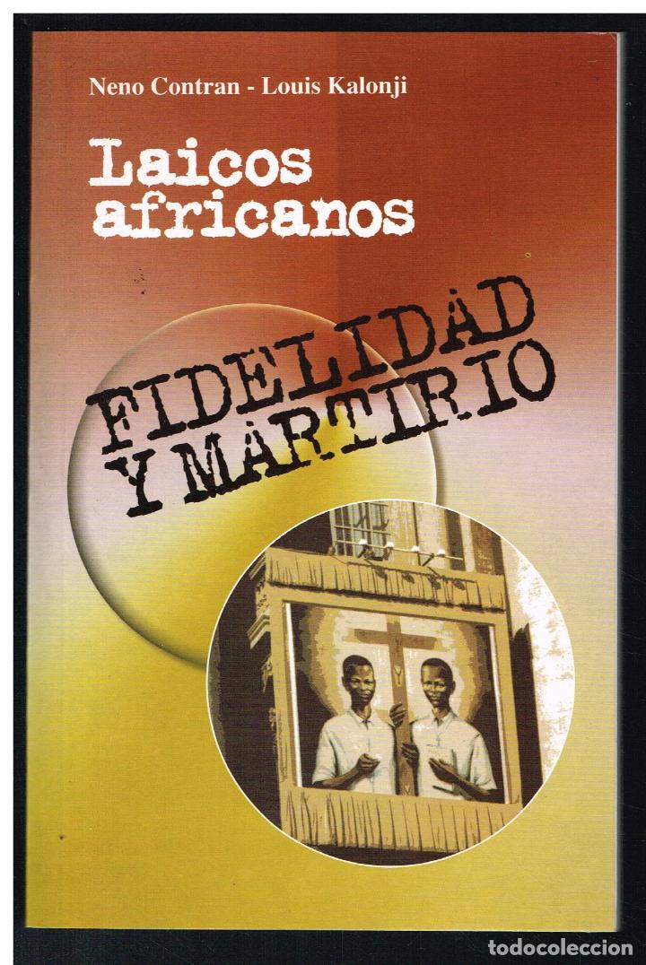 Gebrauchte B&uuml;cher: LAICOS AFRICANOS. FIDELIDAD Y MARTIRIO - NENO CONTRAN / LOUIS KALONJI - 2007