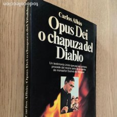 Libros de segunda mano: OPUS DEI O CHAPUZA DEL DIABLO / CARLOS ALBÁS / 2ª EDICIÓN 1992.