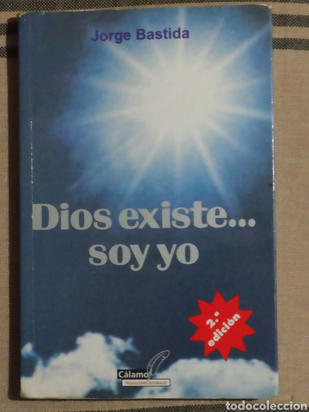 Libros de segunda mano: DIOS EXISTE ... SOY YO. JORGE BASTIDA. EDITORIAL C&Aacute;LAMO. - Foto 1