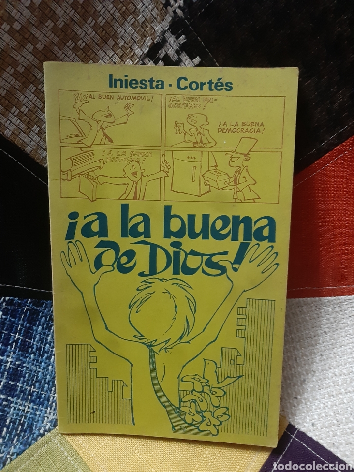 Libros de segunda mano: Libro &iexcl;A la Buena de Dios! -Iniesta/Cortes- - Foto 1