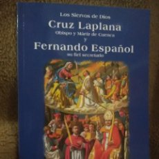 Libros de segunda mano: CRUZ LAPLANA, OBISPO Y MÁRTIR DE CUENCA Y FERNANDO ESPAÑOL. L. ANDÚJAR. 2007.. Lote 326497588