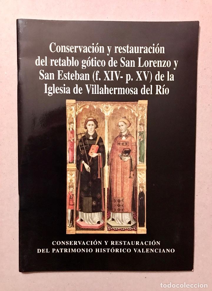 Libros de segunda mano: CONSERVACI&Oacute;N Y RESTAURACI&Oacute;N DEL RETABLO G&Oacute;TICO DE SAN LORENZO Y SAN ESTEBAN. VILLAHERMOSA DEL R&Iacute;O.