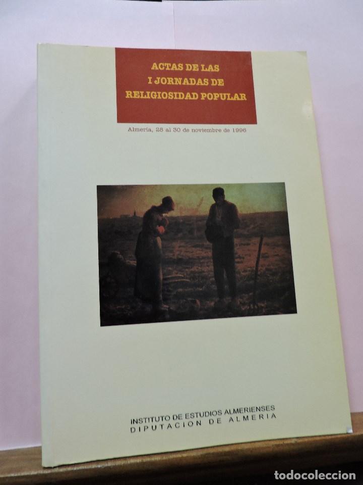 Libri di seconda mano: Actas de las I jornadas de religiosidad popular. Almer&iacute;a 1996