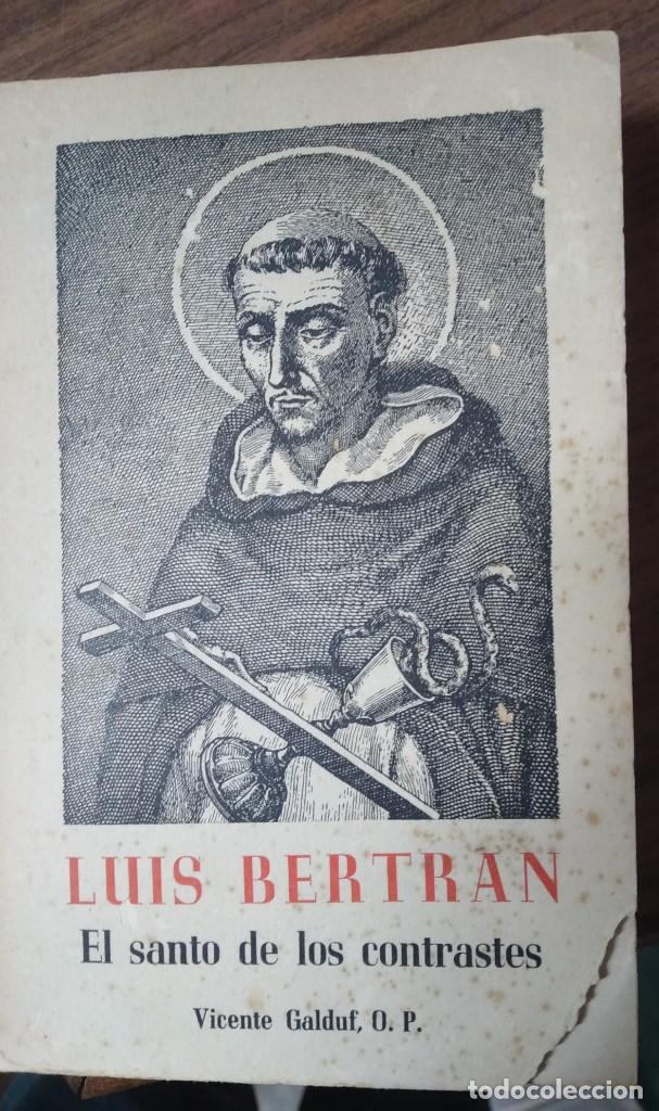 Libros de segunda mano: LUIS BERTRAN: EL SANTO DE LOS CONTRASTES - Foto 1
