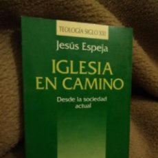 Libros de segunda mano: IGLESIA EN CAMINO. J. ESPEJA. SAN PABLO, 1993.. Lote 299560158