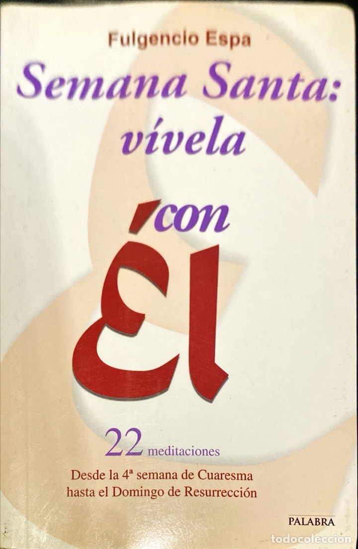 Libros de segunda mano: Semana Santa. V&iacute;vela con &Eacute;l. - Foto 1