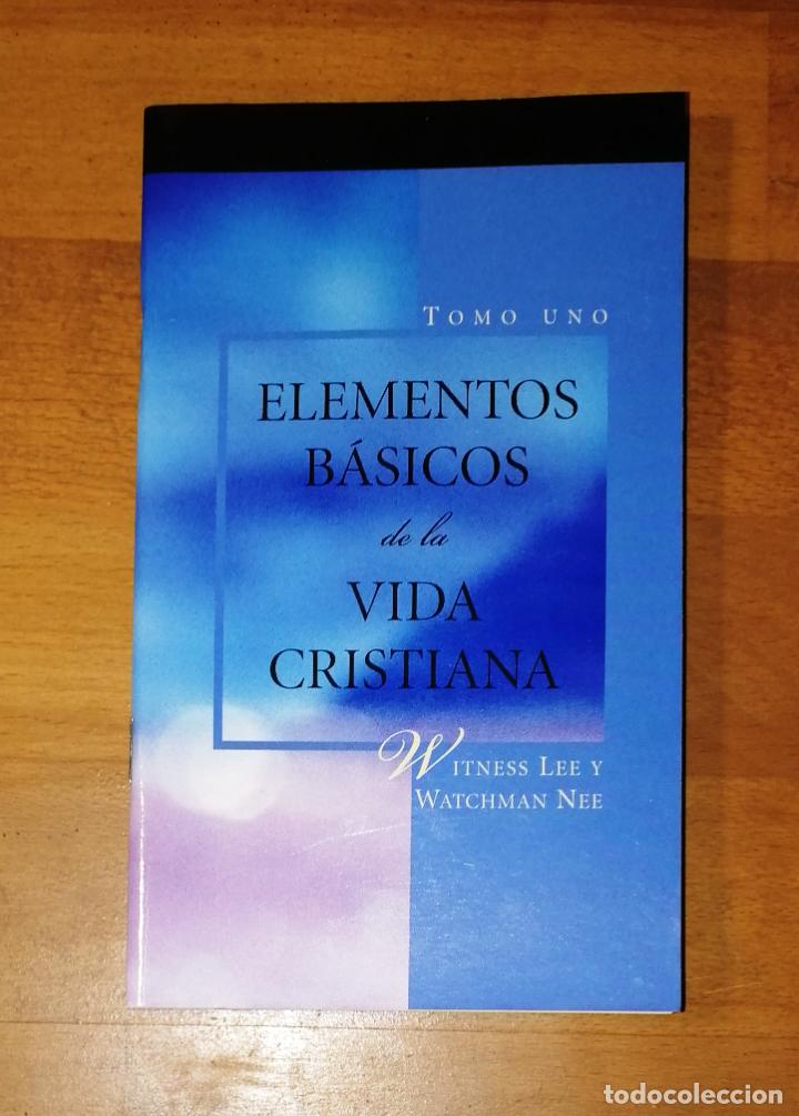 Second hand books: ELEMENTOS B&Aacute;SICOS DE LA VIDA CRISTIANA. Tomo Uno / Witness Lee, Watchman Nee.- Living Stream Ministr