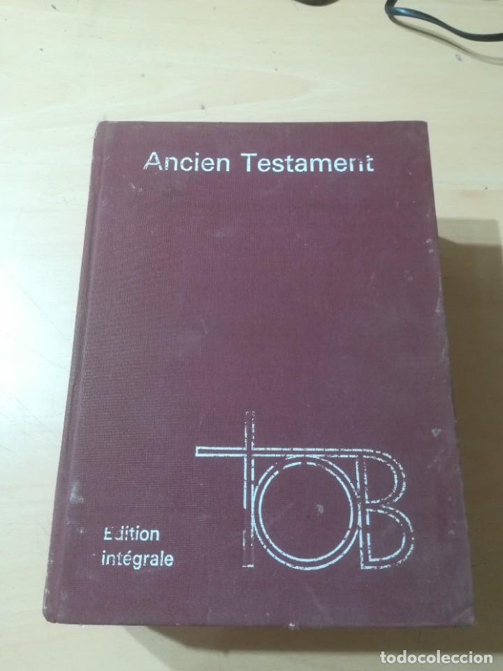 Libros de segunda mano: ANCIEN TESTAMENT / EDITION INTEGRALE / EN FRANCES / AM67 - Foto 1