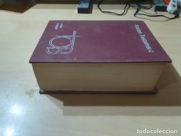 Libros de segunda mano: ANCIEN TESTAMENT / EDITION INTEGRALE / EN FRANCES / AM67 - Foto 3