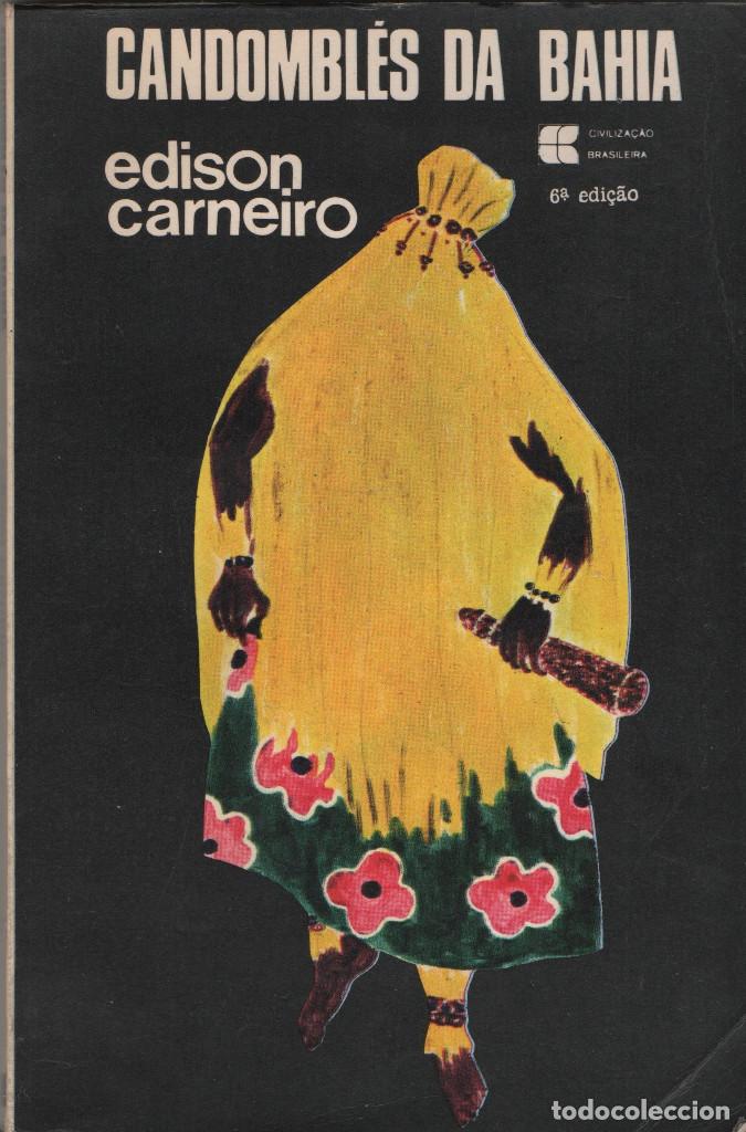 Libri di seconda mano: Candombl&eacute;s da Bahia. Edison Carneiro. Civiliza&ccedil;ao Brasileira.1978.