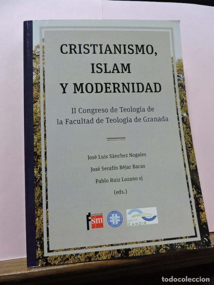 Libri di seconda mano: Cristianismo, Islam y Modernidad. II Congreso de Teolog&iacute;a Facultad Granada 2011