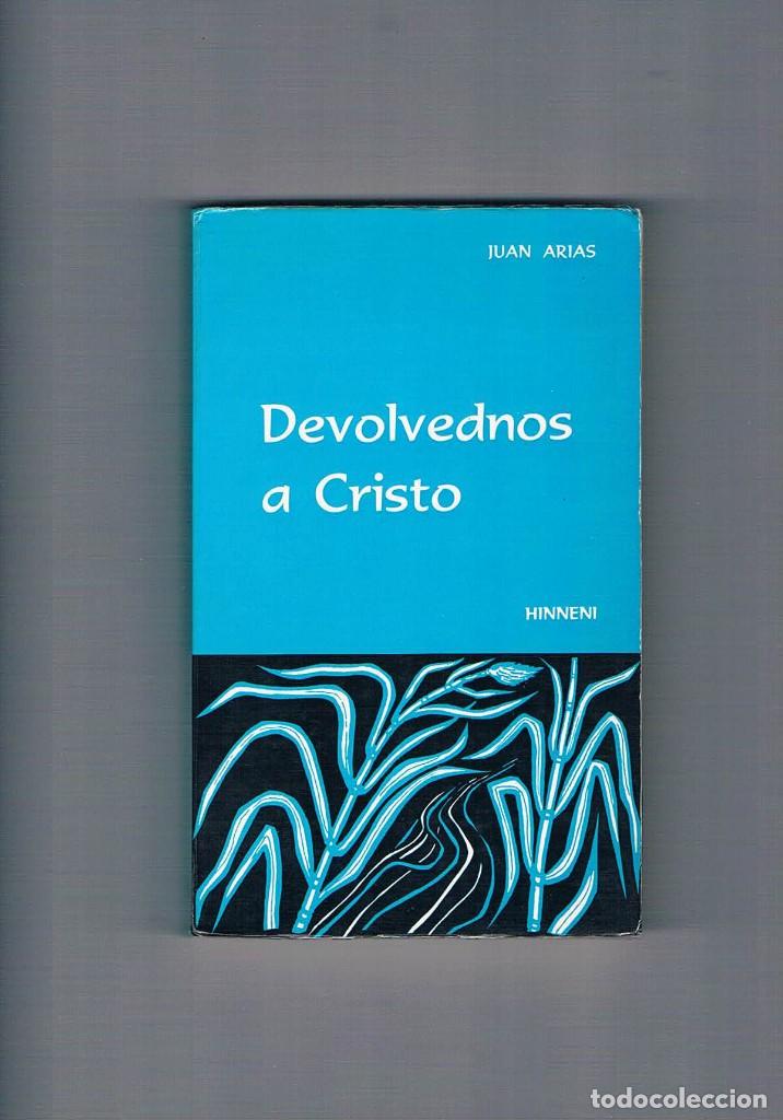 Libros de segunda mano: Devolvednos a Cristo Juan Arias Hinneni 1973 **- - Foto 1