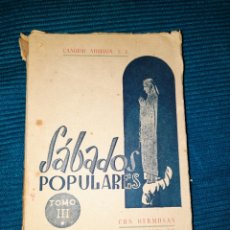 Libros de segunda mano: SÁBADOS POPULARES TOMO III CON NARRACIONES DE N°SRA DE FÁTIMA, 1948 CÁNDIDO ARBELOA. Lote 304160328