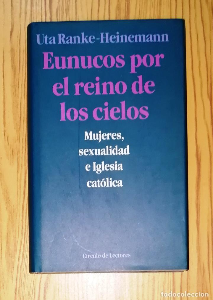 Gebrauchte B&uuml;cher: RANKE-HEINEMANN, Uta. Eunucos por el reino de los cielos : Mujeres, sexualidad e Iglesia Cat&oacute;lica