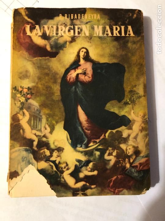 Libros de segunda mano: La virgen Maria, Su vida, sus misterios, Pedro de Ribadeneyra,1954