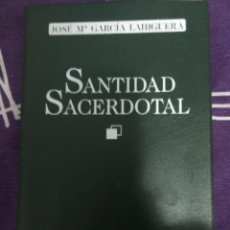 Libros de segunda mano: SANTIDAD SACERDOTAL. JOSÉ M. GARCÍA LAHIGUERA. SAN PABLO, 1998.. Lote 306192743