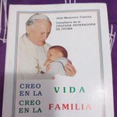 Libros de segunda mano: CREO EN LA VIDA... FAMILIA... IGLESIA. J. MESONERO TRANCÓN. 1991.. Lote 306250608