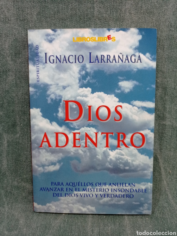 Libros de segunda mano: DIOS ADENTRO - IGNACIO LARRA&Ntilde;AGA - LIBROS LIBRES - Foto 1