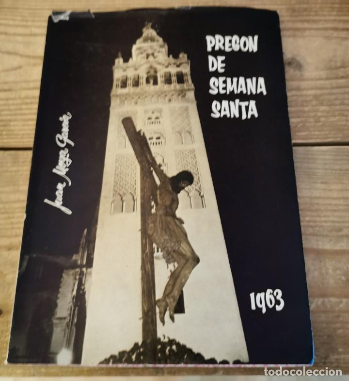Libros de segunda mano: SEMANA SANTA SEVILLA, 1963, PREGON JUAN MOYA GARCIA, DEDICADO POR EL AUTOR