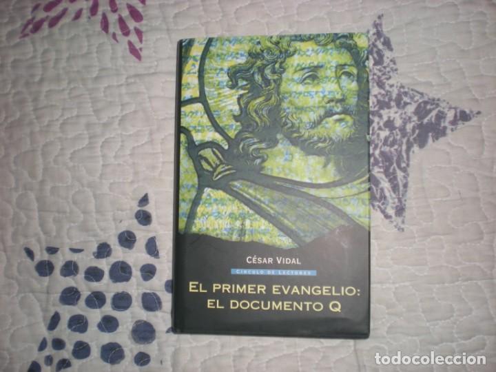 Libros de segunda mano: El primer evangelio:el documento Q;C.Vidal;C&iacute;rculo de Lectores;2005 - Foto 1