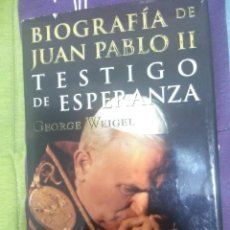 Libros de segunda mano: BIOGRAFÍA DE JUAN PABLO II, TESTIGO DE ESPERANZA. WEIGEL. P&J, 1999.. Lote 307914593