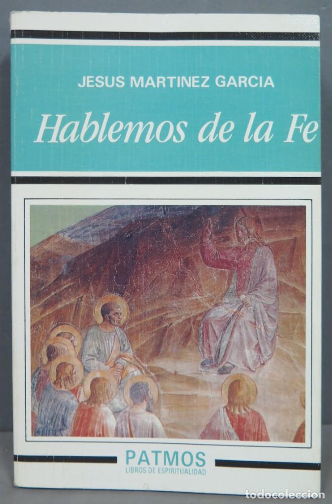 Libros de segunda mano: Hablemos de la fe. Jesus Martinez Garc&iacute;a - Foto 1