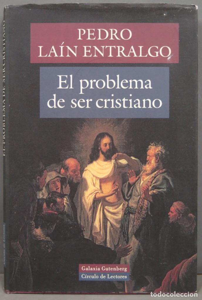 Libros de segunda mano: EL PROBLEMA DE SER CRISTIANO. LA&Iacute;N ENTRALGO - Foto 1